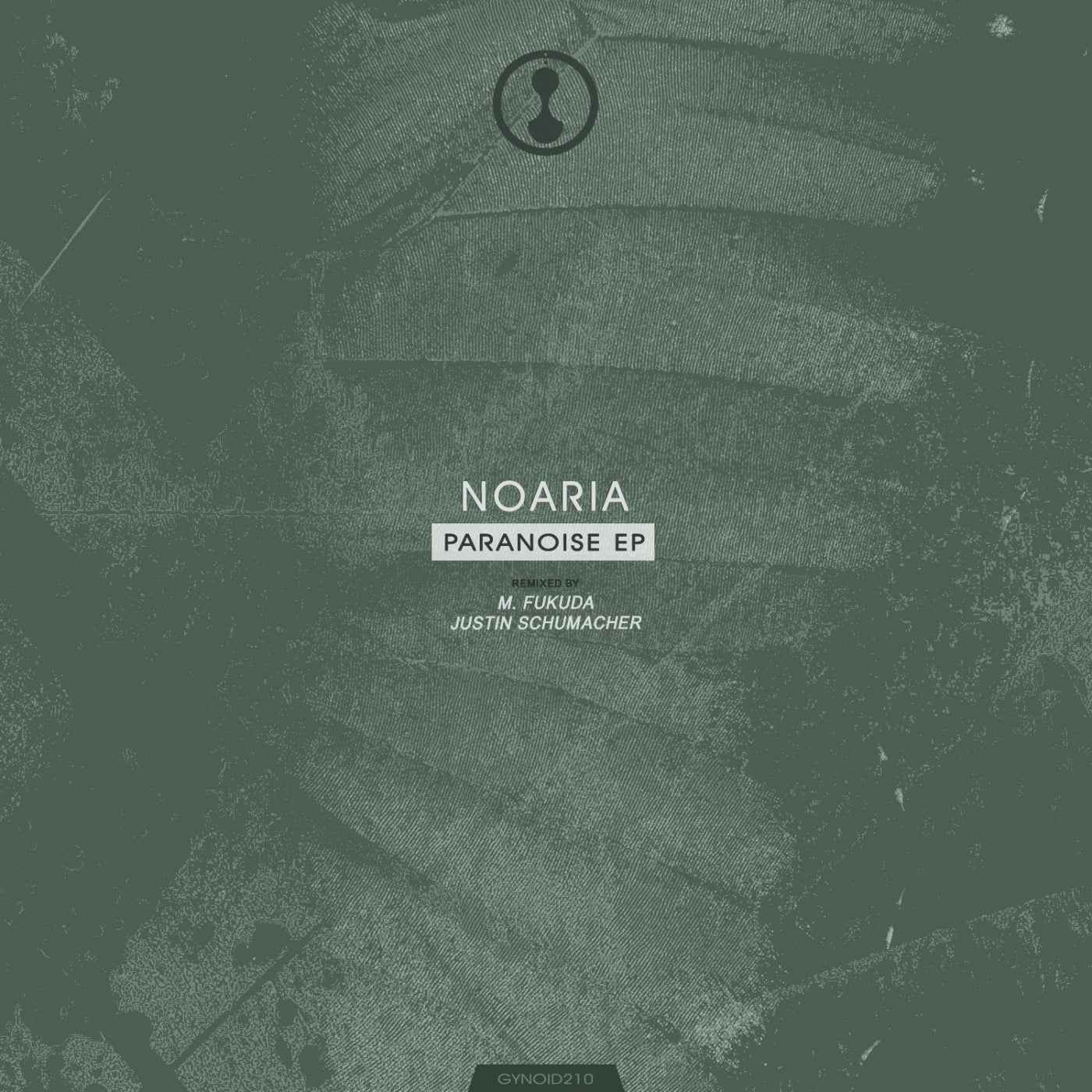 Noaria – Paranoise EP [GYNOID210]